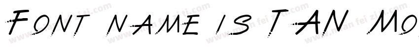 Font name is TAN Mon Cheri字体转换
